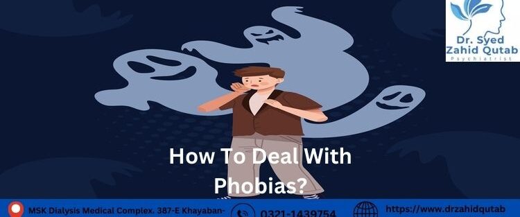 How To Deal With Phobias?