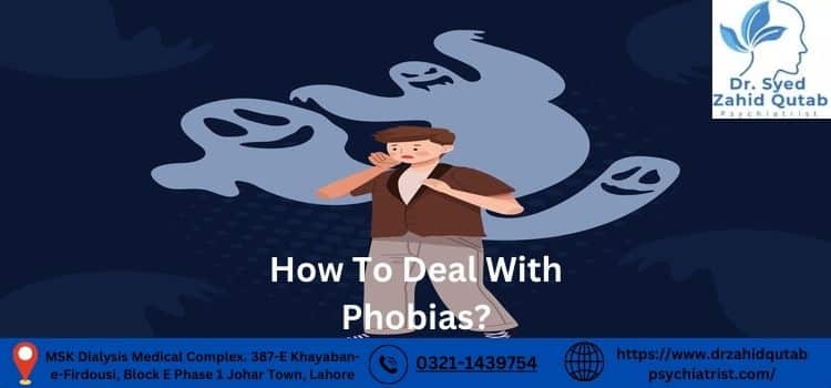 How To Deal With Phobias?