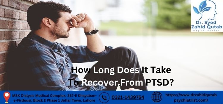 How Long Does It Take To Recover From PTSD?