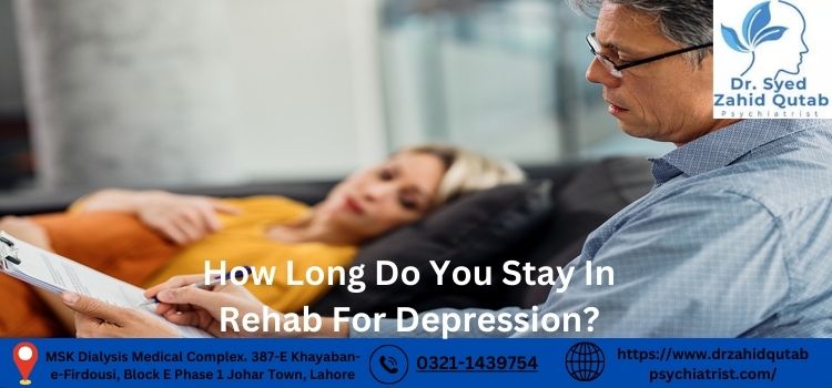 How Long Do You Stay In Rehab For Depression?