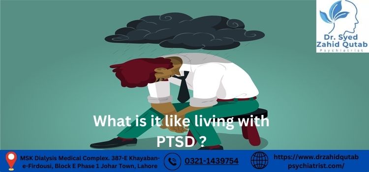 What is it like living with PTSD?