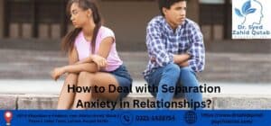 How to Deal with Separation Anxiety in Relationships